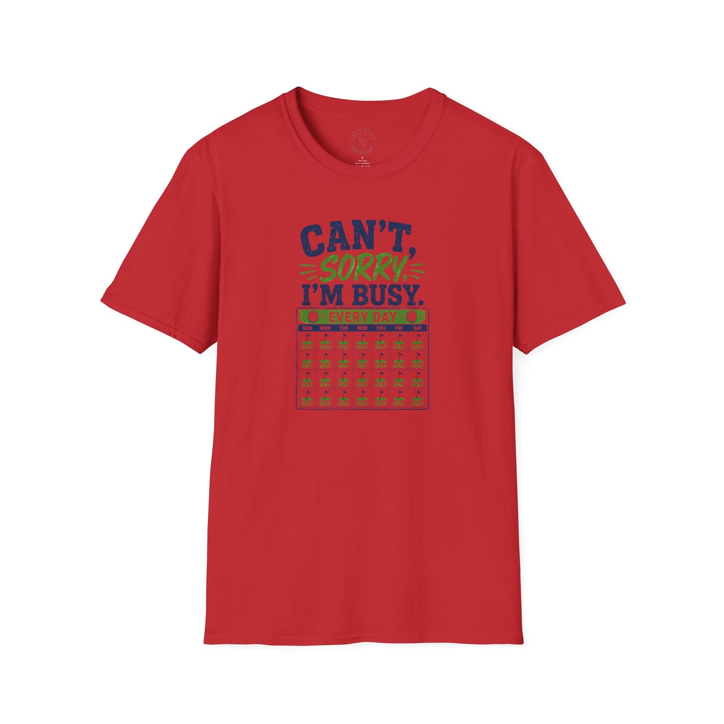 Can't, Sorry I'm Busy Golf T-Shirt — Funny Golf Shirt