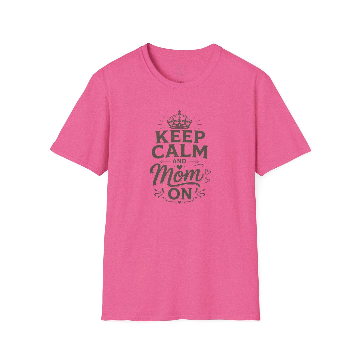 Keep Calm Mom On T-Shirt — Mother's Day Casual Tee