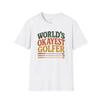 T-Shirt | "World's Okayest Golfer" Retro Golf Humor Tee | Golf Tee