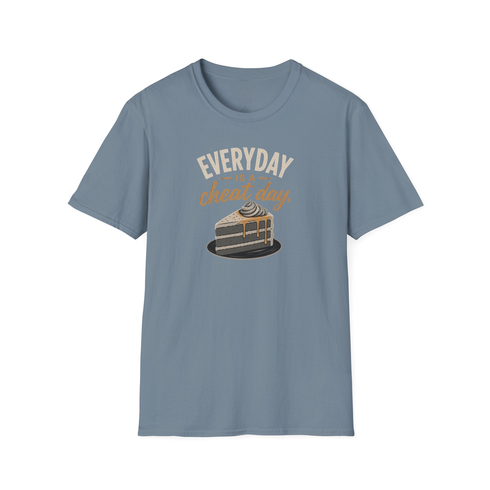 Everyday Is a Cheat Day T-Shirt — Funny Cake Dessert Lover Tee