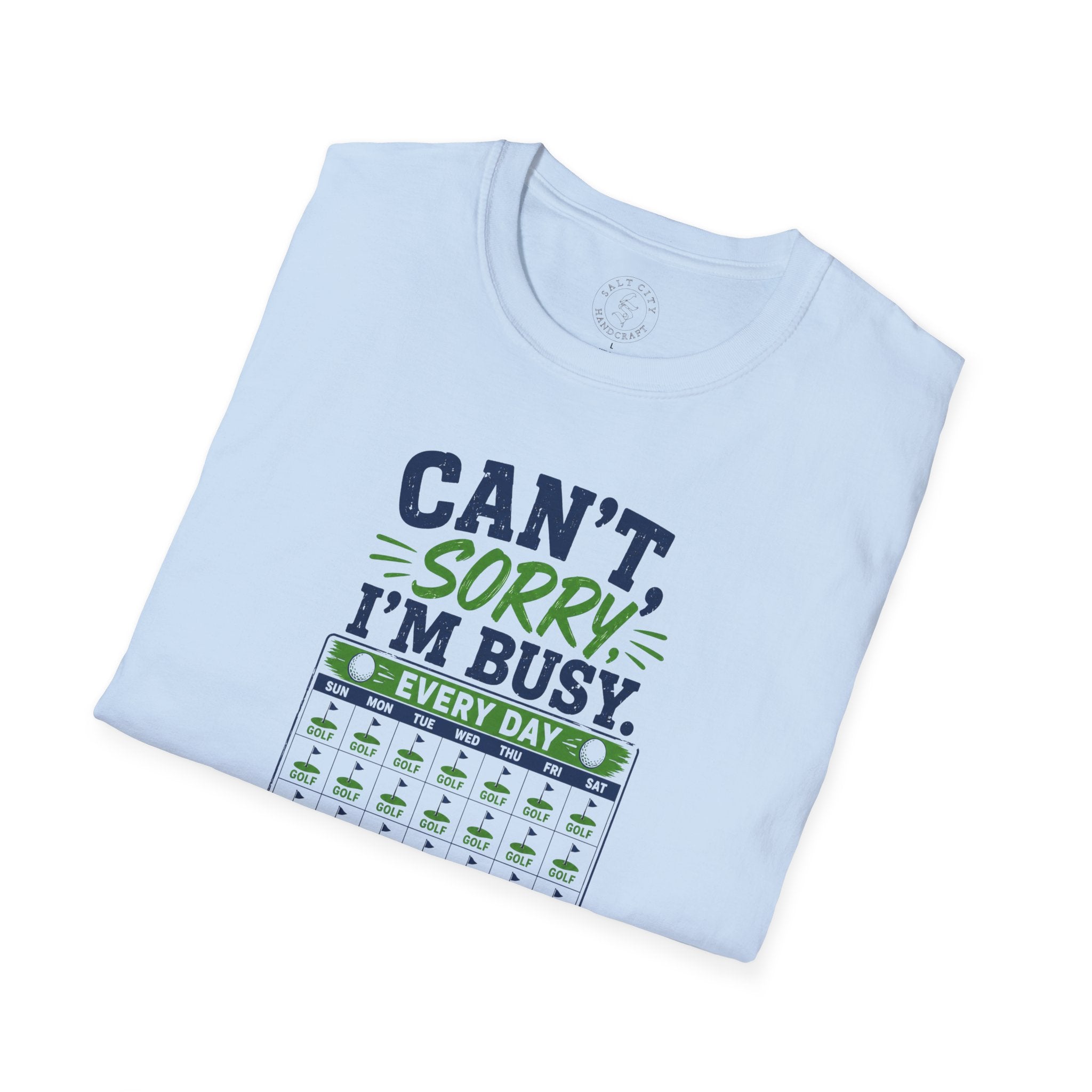 Can't, Sorry I'm Busy Golf T-Shirt — Funny Golf Shirt