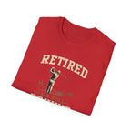 Retired And Still Driving Golf T-Shirt  | Funny Golfer Retirement Tee
