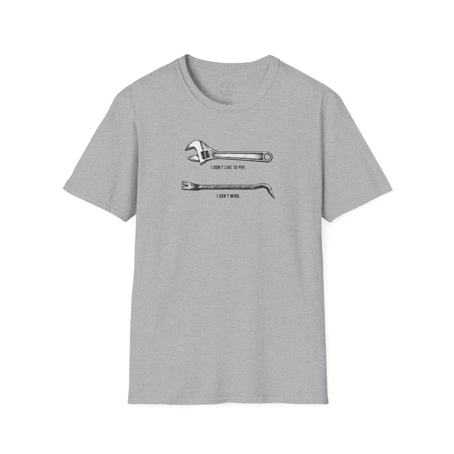 Funny Wrench & Crowbar Tee — “I Don't Like to Pry. I Don't Mind.”