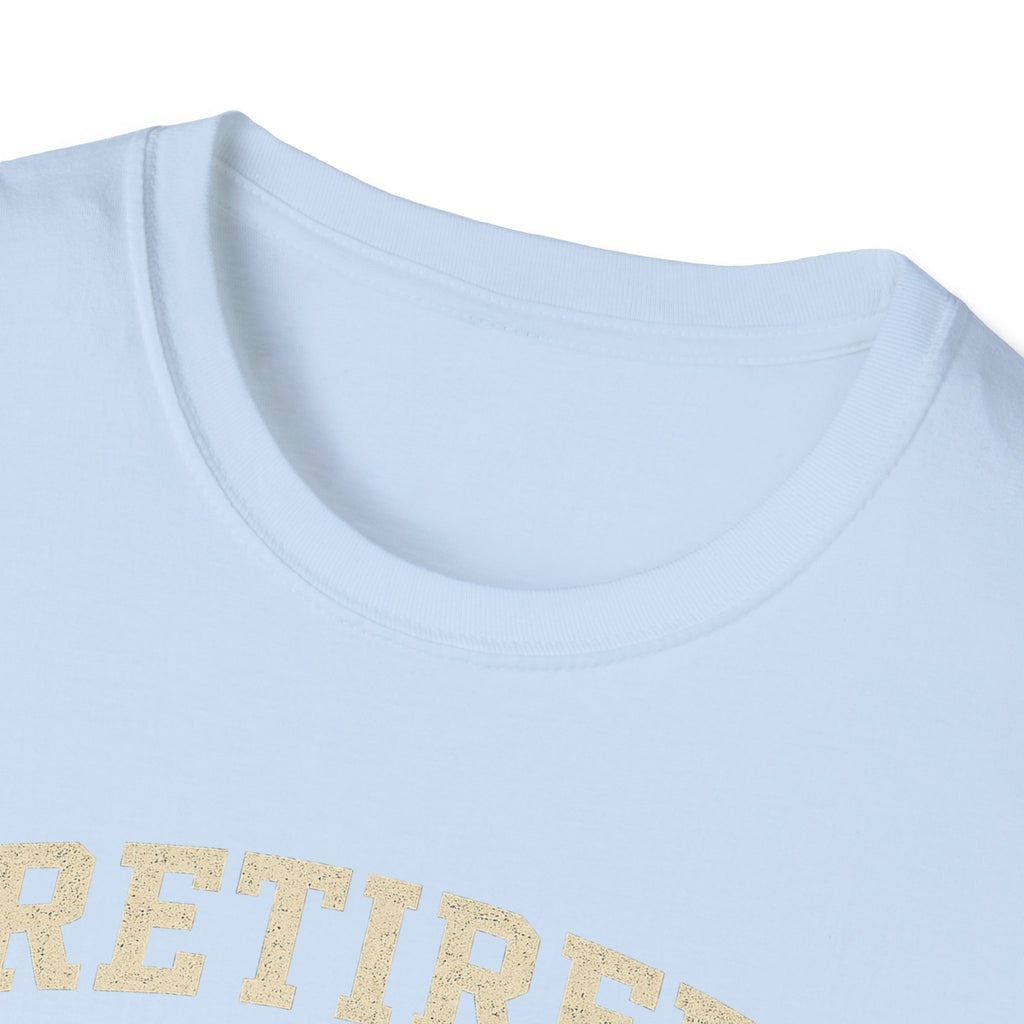 Retired And Still Driving Golf T-Shirt  | Funny Golfer Retirement Tee