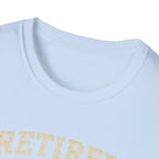 Retired And Still Driving Golf T-Shirt  | Funny Golfer Retirement Tee