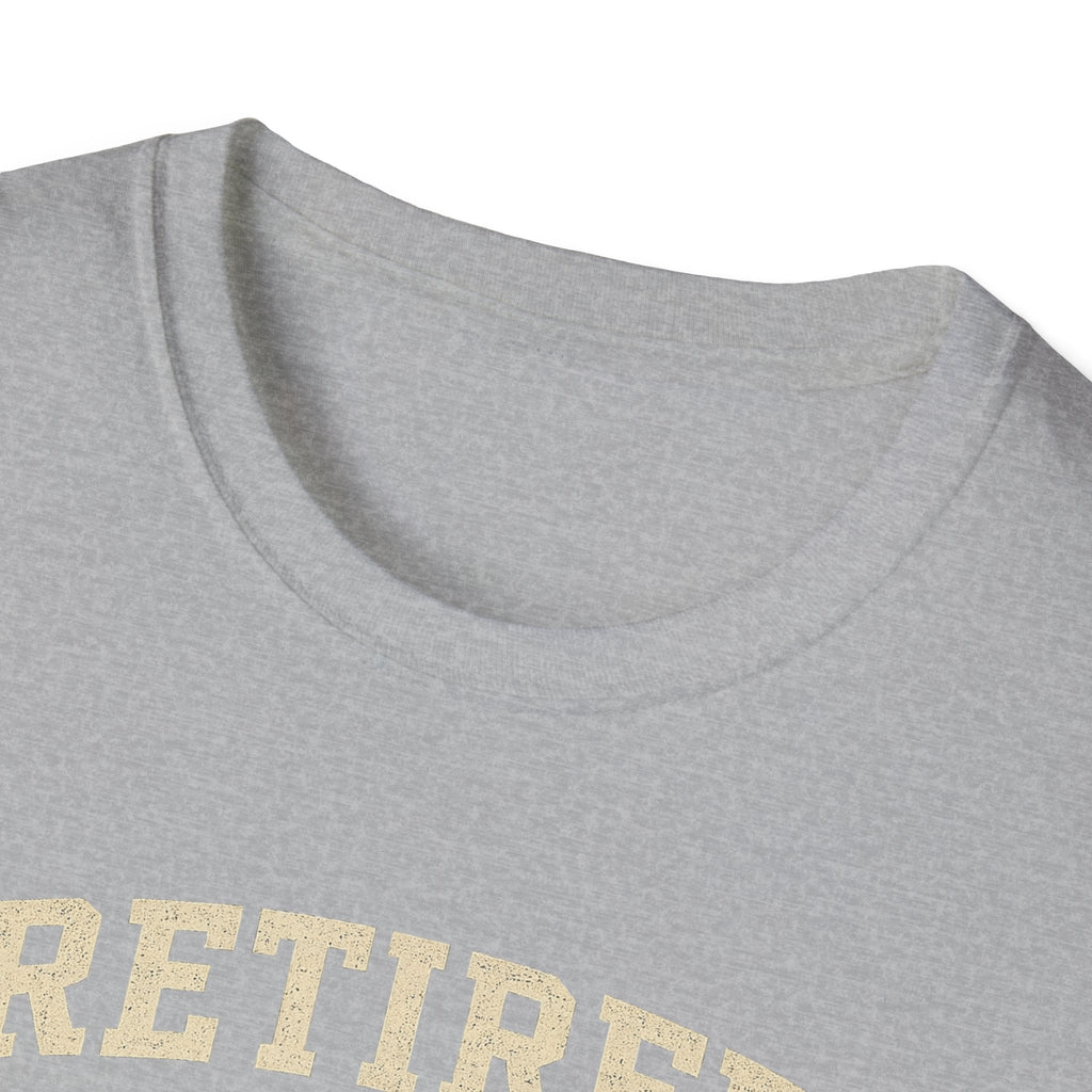 Retired And Still Driving Golf T-Shirt  | Funny Golfer Retirement Tee