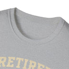 Retired And Still Driving Golf T-Shirt  | Funny Golfer Retirement Tee