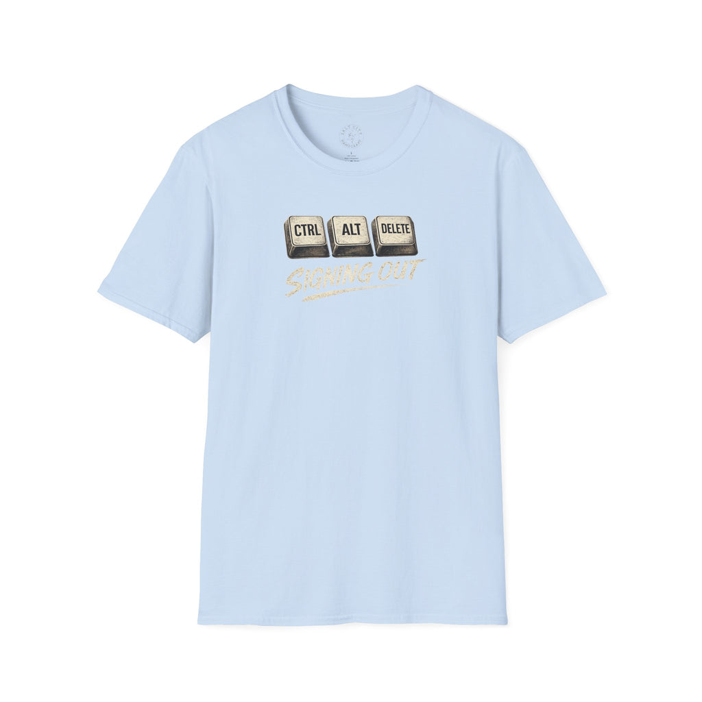 Ctrl Alt Delete "Signing Out" T-Shirt — Funny Tech Retirement Tee