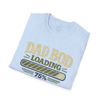 Dad Bod Loading T-Shirt – Funny Father’s Day Tee