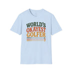 T-Shirt | "World's Okayest Golfer" Retro Golf Humor Tee | Golf Tee