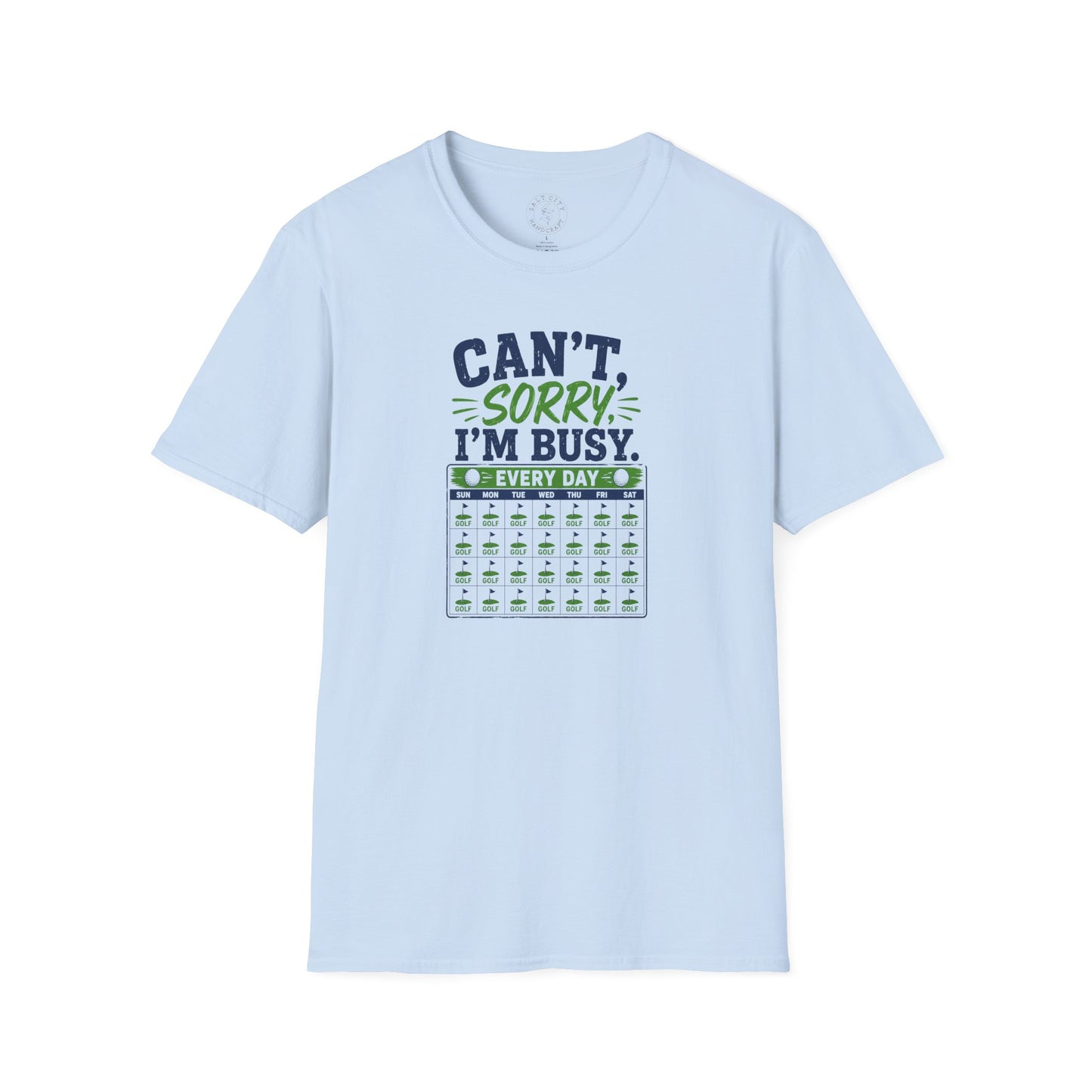 Can't, Sorry I'm Busy Golf T-Shirt — Funny Golf Shirt