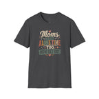 Moms Need Alone Time Too T-Shirt — Funny Mother's Tee
