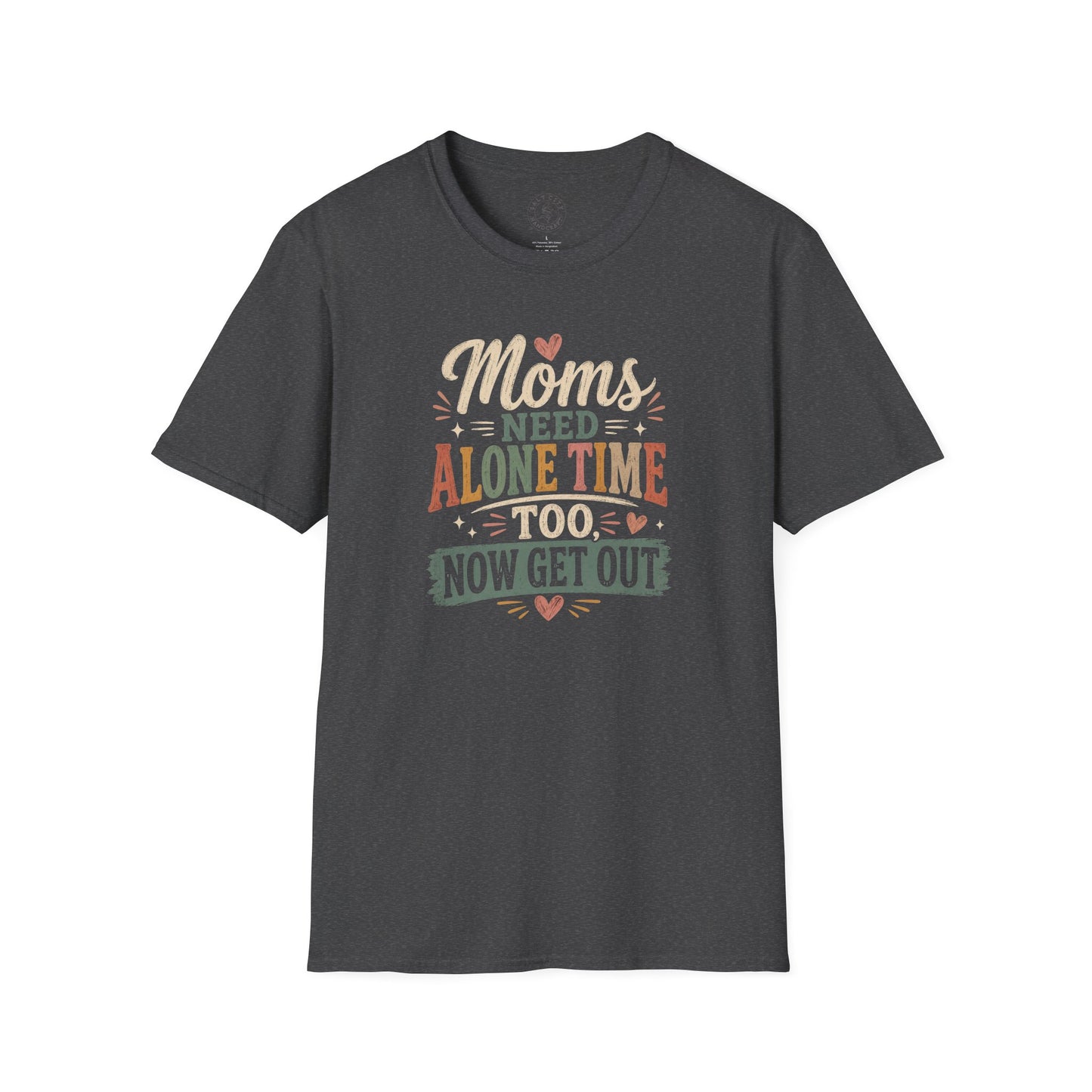 Moms Need Alone Time Too T-Shirt — Funny Mother's Tee
