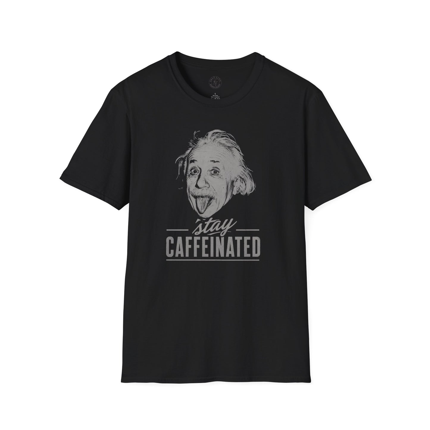 Stay Caffeinated T-Shirt — Funny Coffee Tee with Einstein Sketch