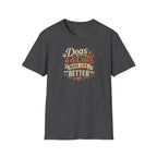 Dogs & Cats Make Life Better T-Shirt | Pet Tee