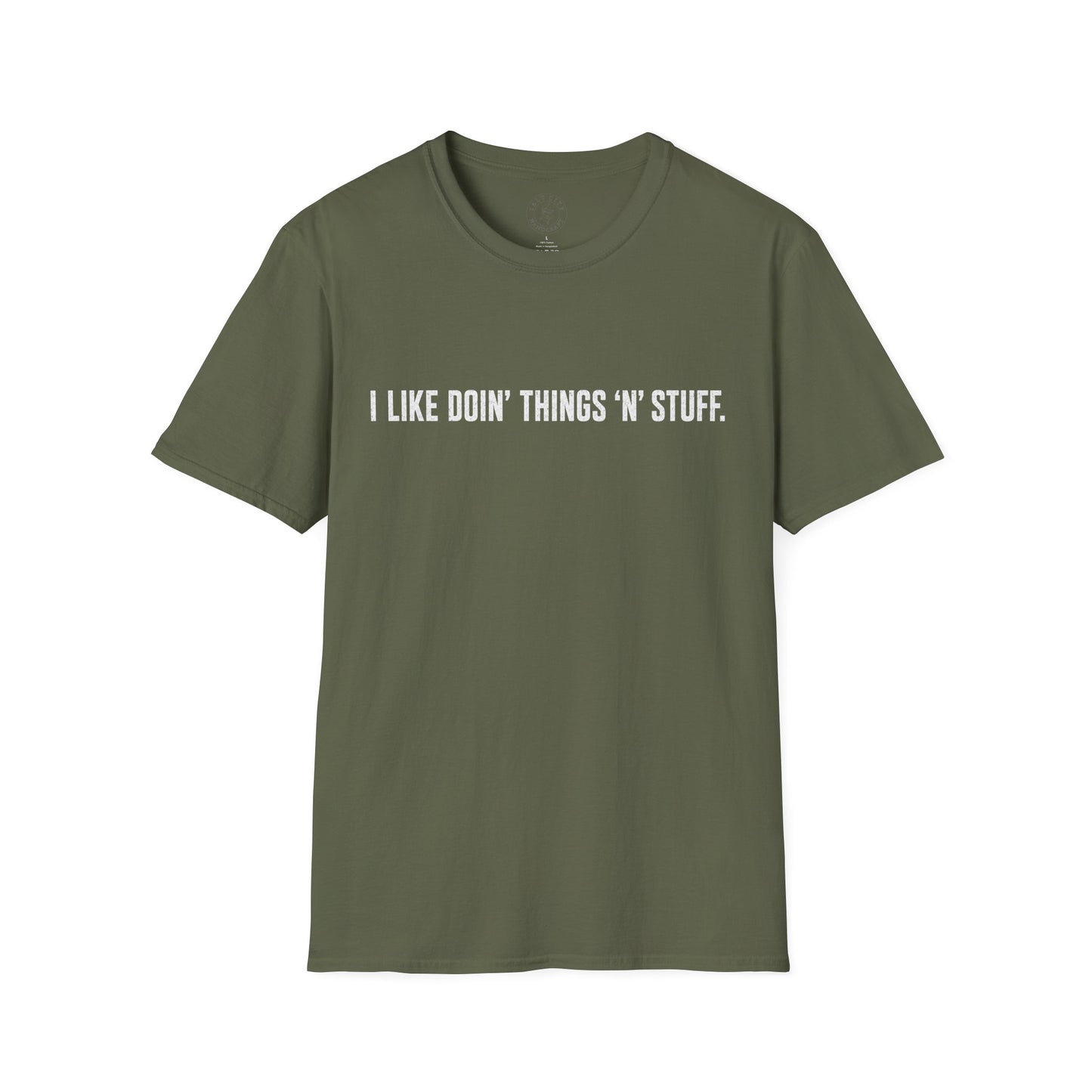 I Like Doin' Things 'N' Stuff T-Shirt — Funny Minimalist Graphic Tee