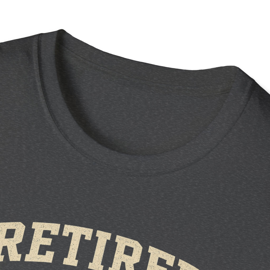 Retired And Still Driving Golf T-Shirt  | Funny Golfer Retirement Tee