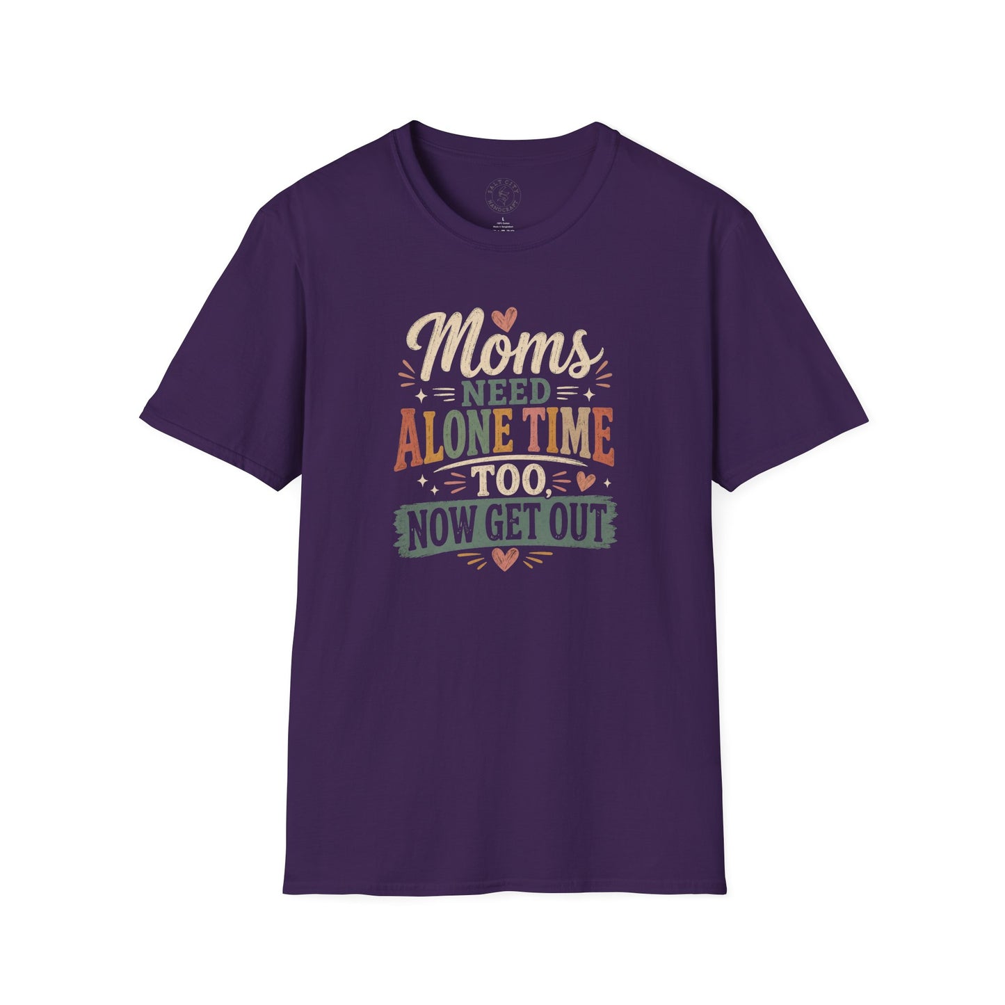 Moms Need Alone Time Too T-Shirt — Funny Mother's Tee