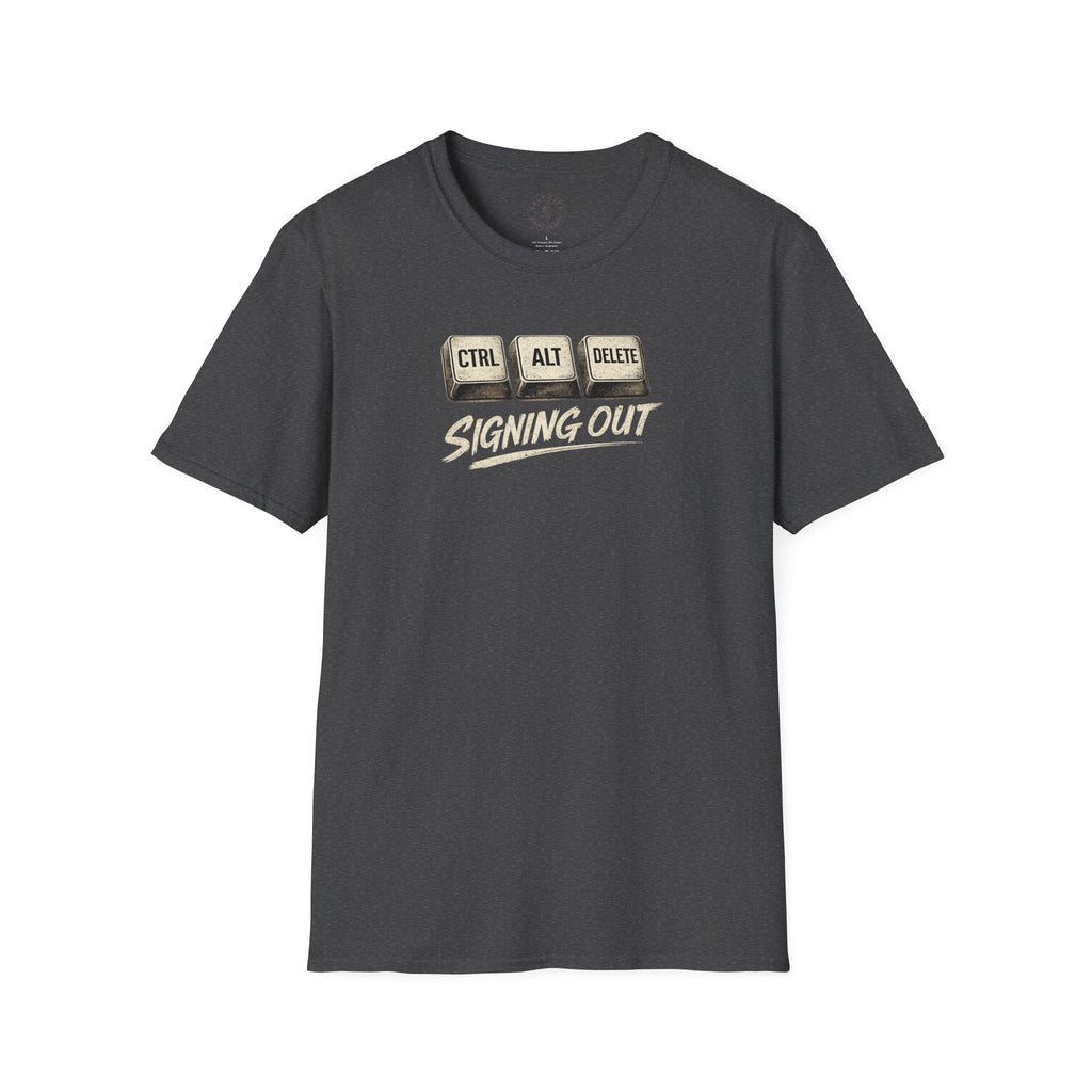 Ctrl Alt Delete "Signing Out" T-Shirt — Funny Tech Retirement Tee