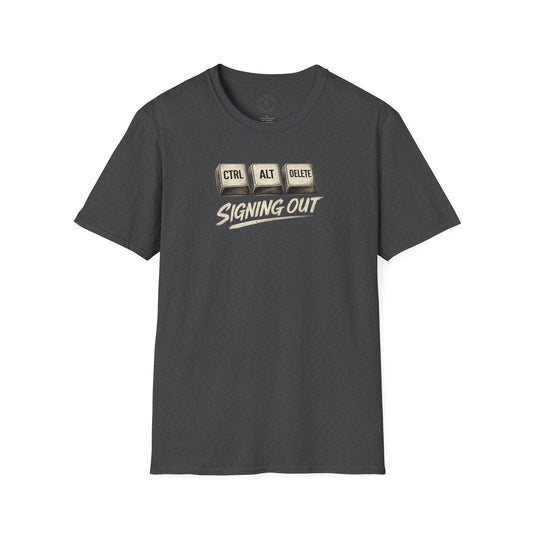 Ctrl Alt Delete "Signing Out" T-Shirt — Funny Tech Retirement Tee