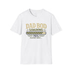 Dad Bod Loading T-Shirt – Funny Father’s Day Tee