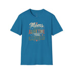 Moms Need Alone Time Too T-Shirt — Funny Mother's Tee