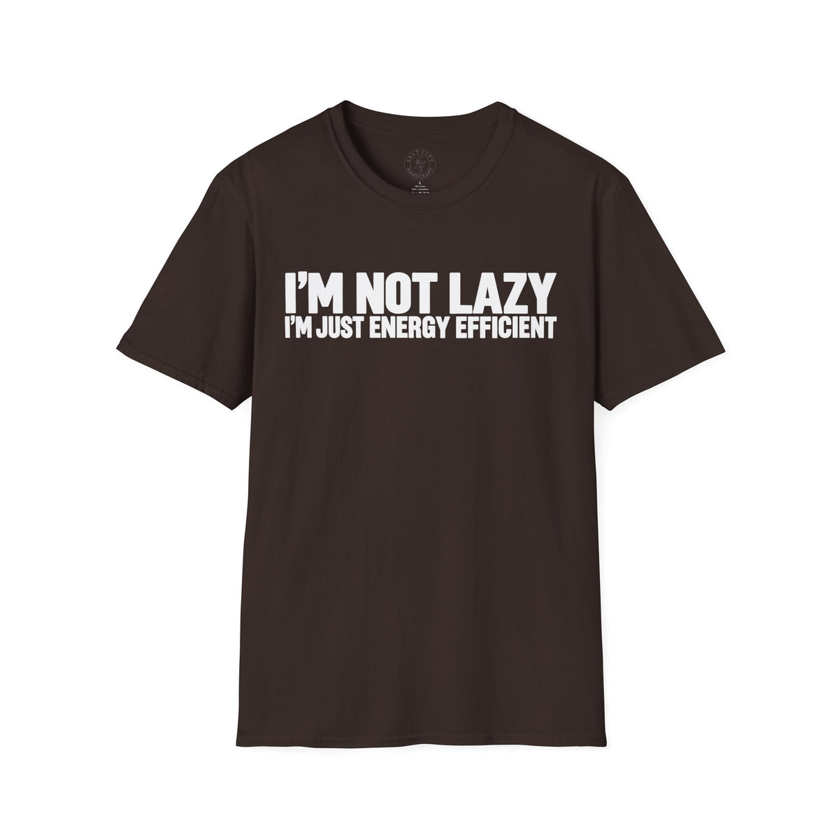 Funny I'm Not Lazy I'm Just Energy Efficient Tee