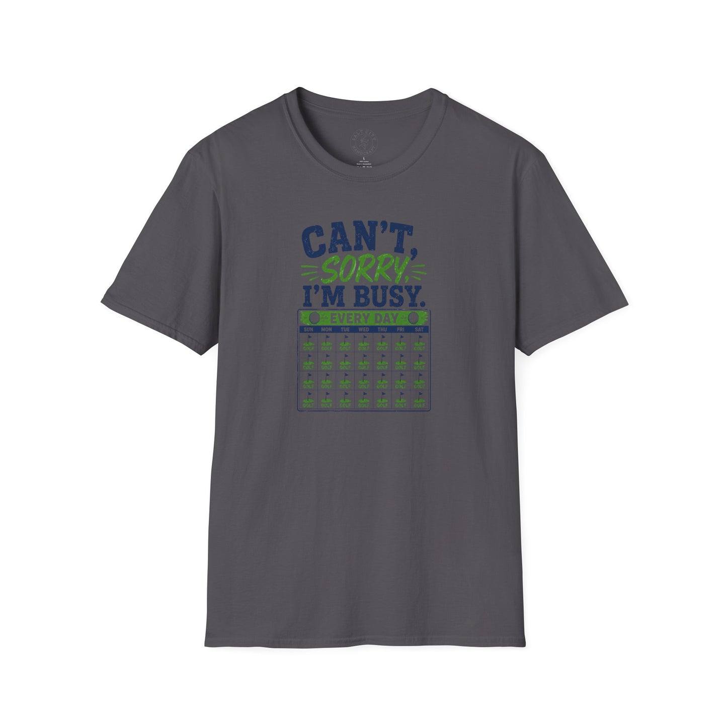 Can't, Sorry I'm Busy Golf T-Shirt — Funny Golf Shirt