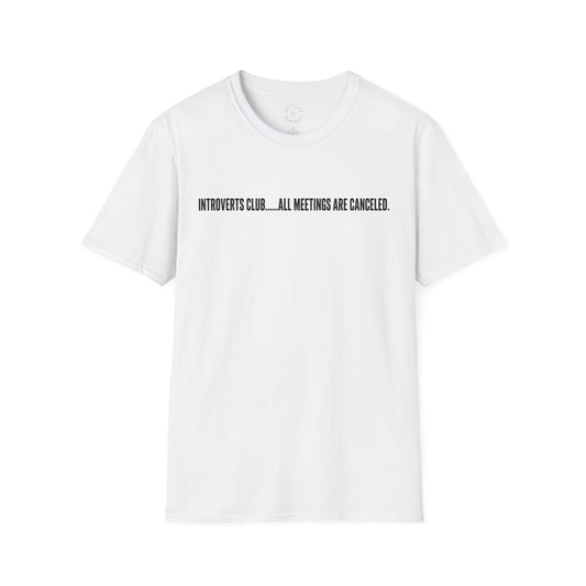 Introverts Club T-Shirt — “All Meetings Are Canceled” Funny Introvert Tee