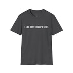 I Like Doin' Things 'N' Stuff T-Shirt — Funny Minimalist Graphic Tee