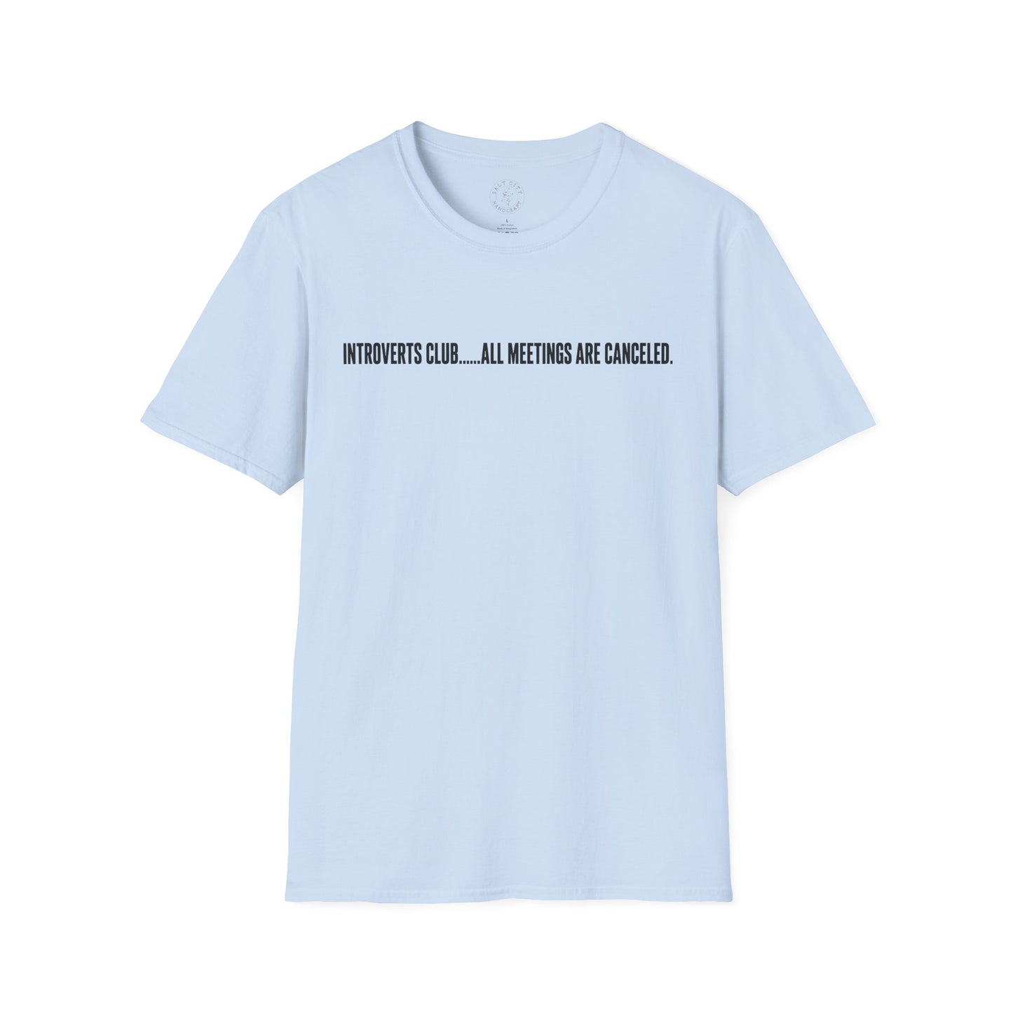 Introverts Club T-Shirt — “All Meetings Are Canceled” Funny Introvert Tee