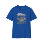 Moms Need Alone Time Too T-Shirt — Funny Mother's Tee