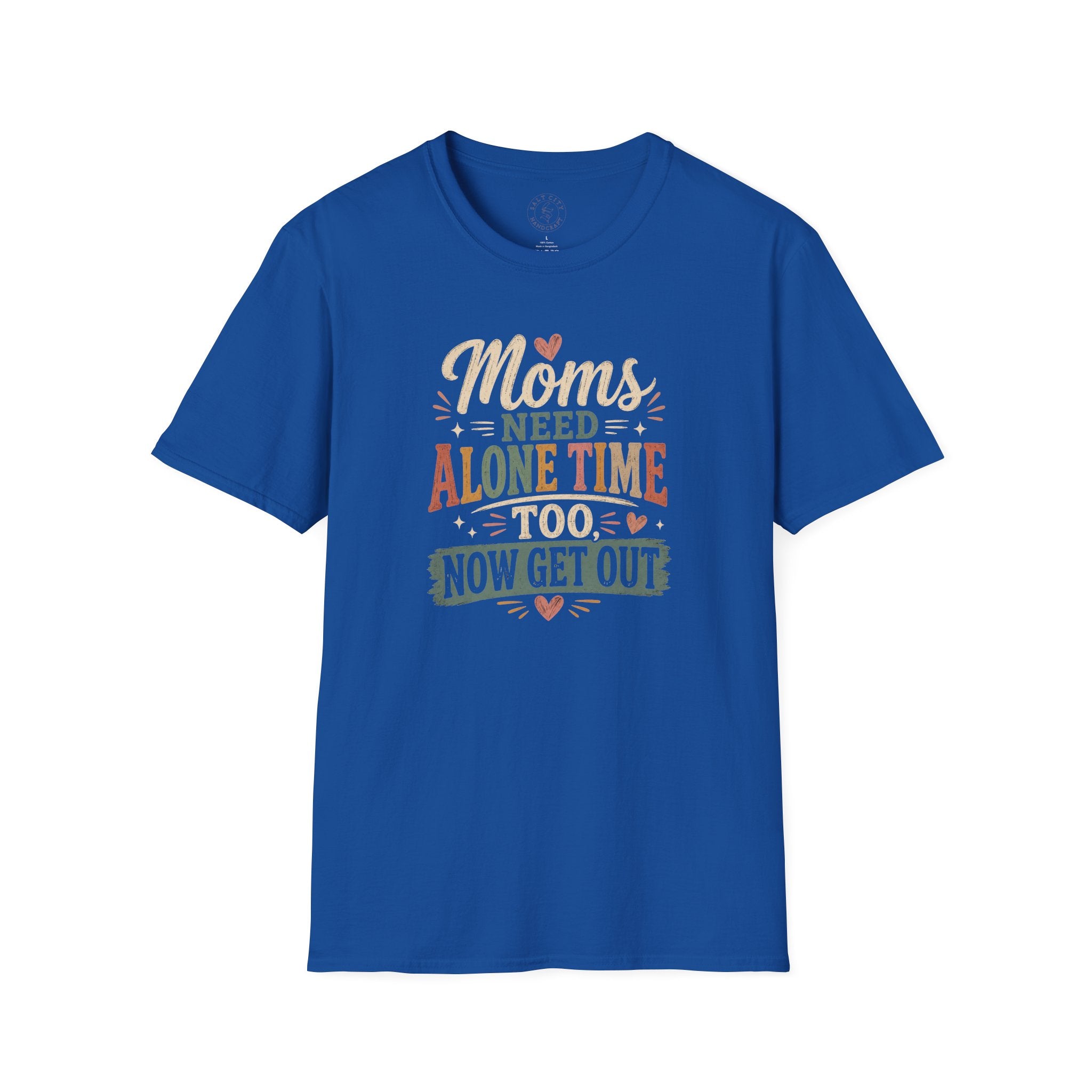 Moms Need Alone Time Too T-Shirt — Funny Mother's Tee