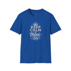 Keep Calm Mom T-Shirt — Mother's Casual Tee