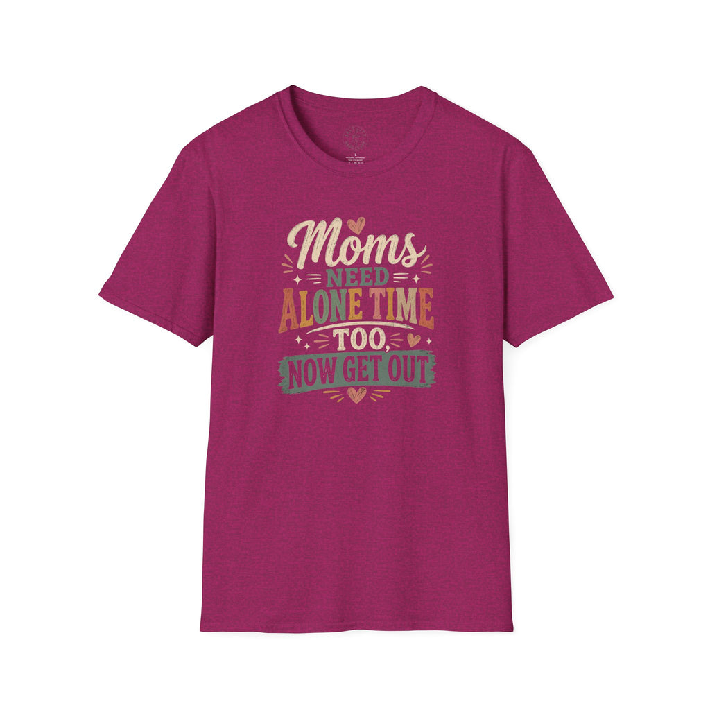 Moms Need Alone Time Too T-Shirt — Funny Mother's Tee
