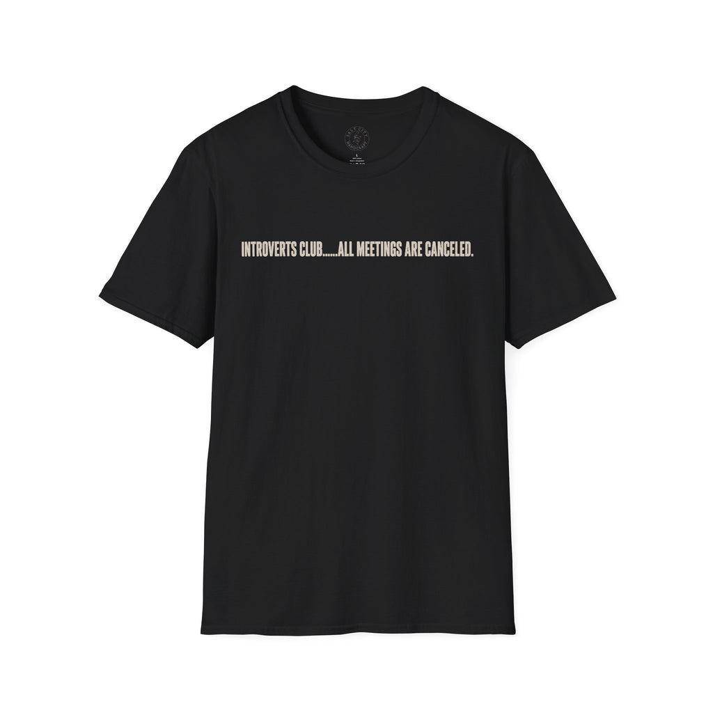 Introverts Club T-Shirt — “All Meetings Are Canceled” Funny Introvert Tee
