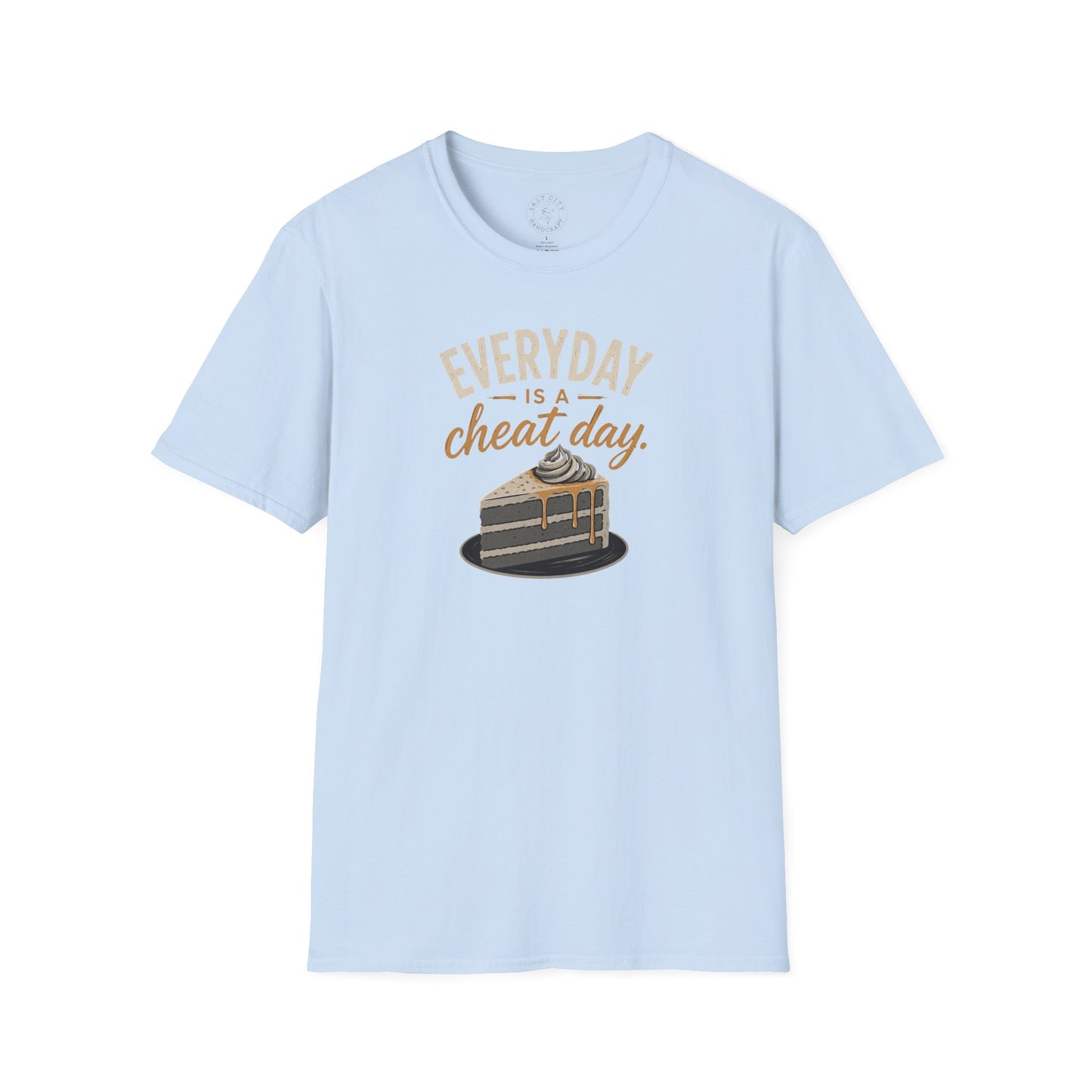 Everyday Is a Cheat Day T-Shirt — Funny Cake Dessert Lover Tee
