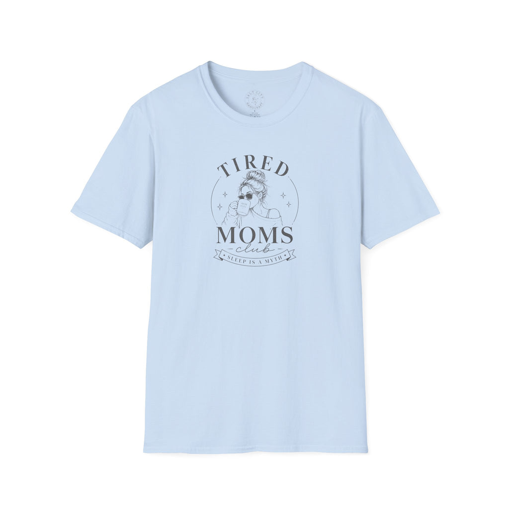 Tired Moms T-Shirt — 'Tired Moms' Graphic Tee for New & Busy Mothers