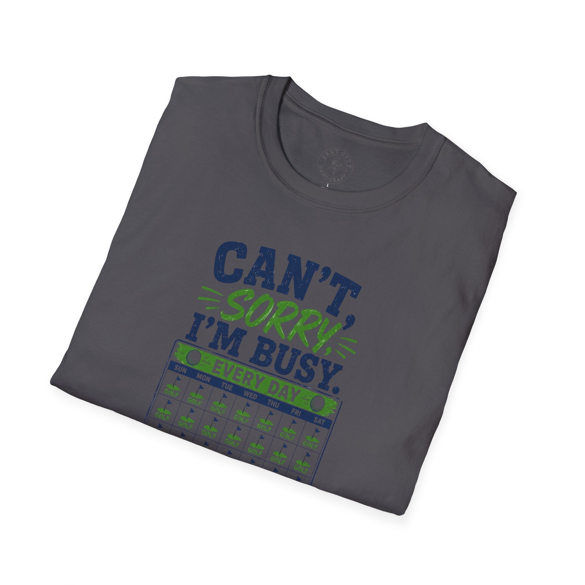 Can't, Sorry I'm Busy Golf T-Shirt — Funny Golf Shirt