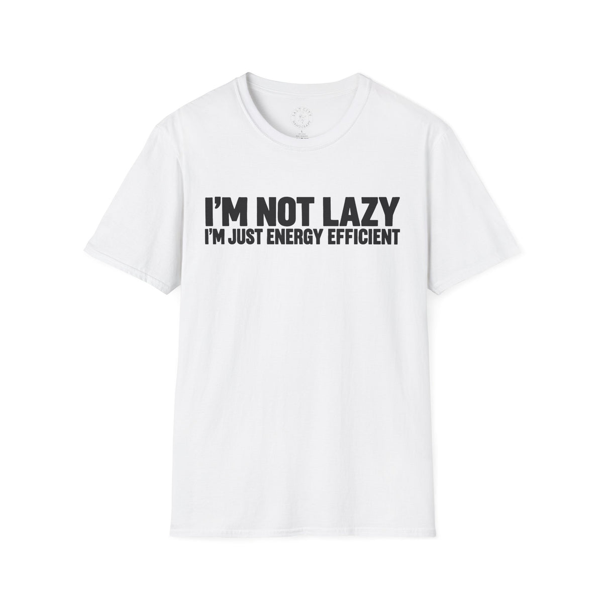 Funny I'm Not Lazy I'm Just Energy Efficient Tee