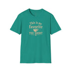 Favorite Tee Shirt T‑Shirt — "This Is My Favorite Tee Shirt" Graphic