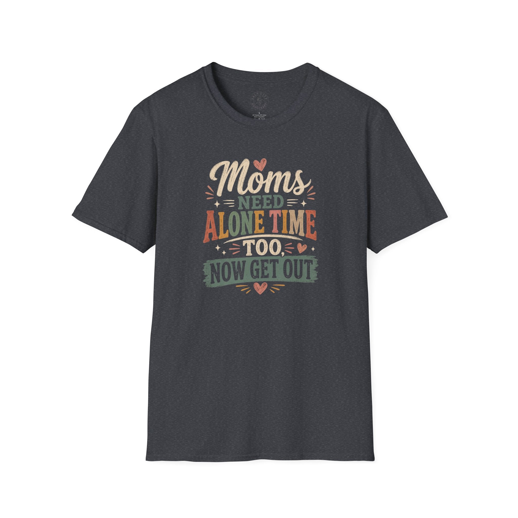 Moms Need Alone Time Too T-Shirt — Funny Mother's Tee
