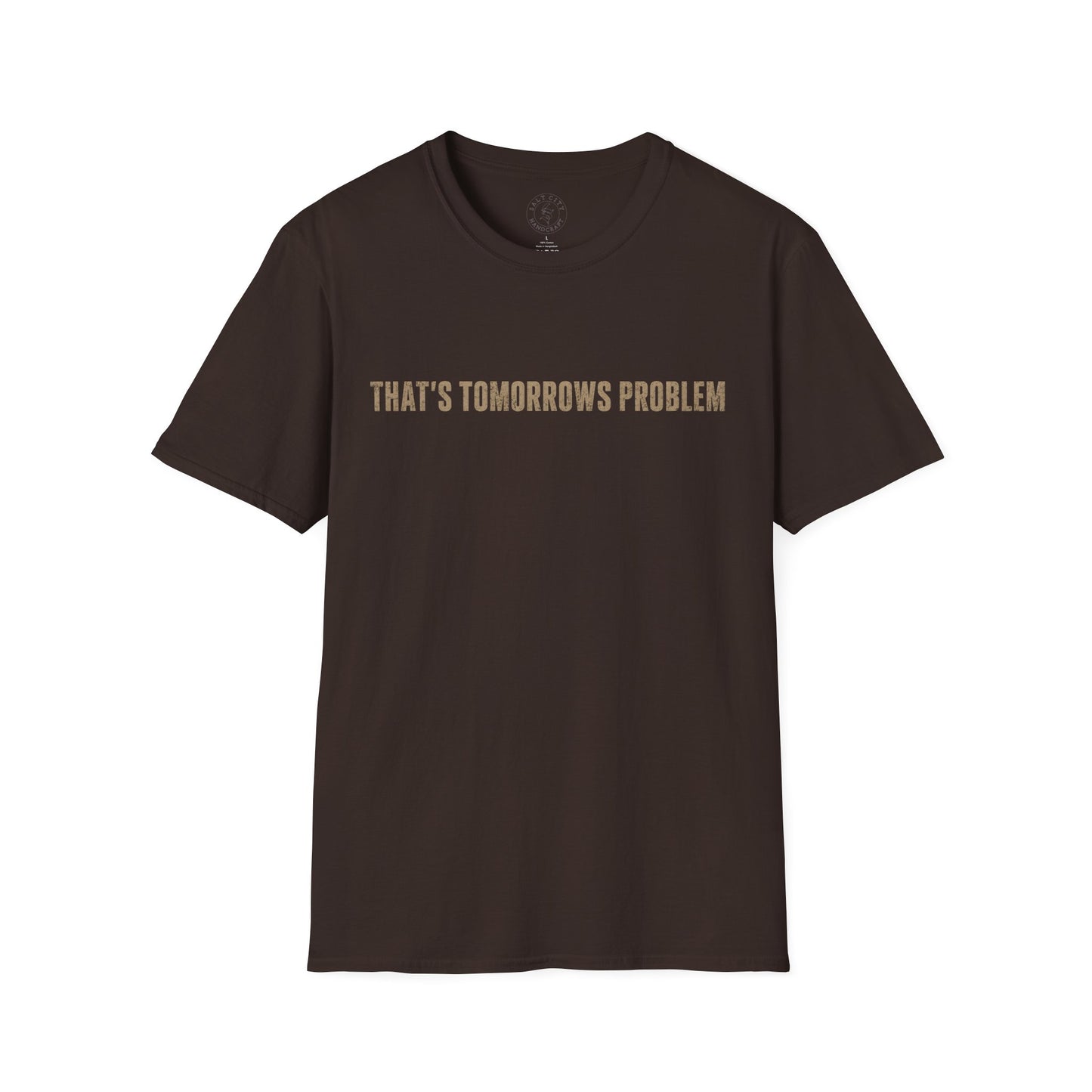"That's Tomorrow's Problem" T‑Shirt — Funny Procrastination Tee