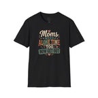 Moms Need Alone Time Too T-Shirt — Funny Mother's Tee