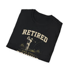 Retired And Still Driving Golf T-Shirt  | Funny Golfer Retirement Tee