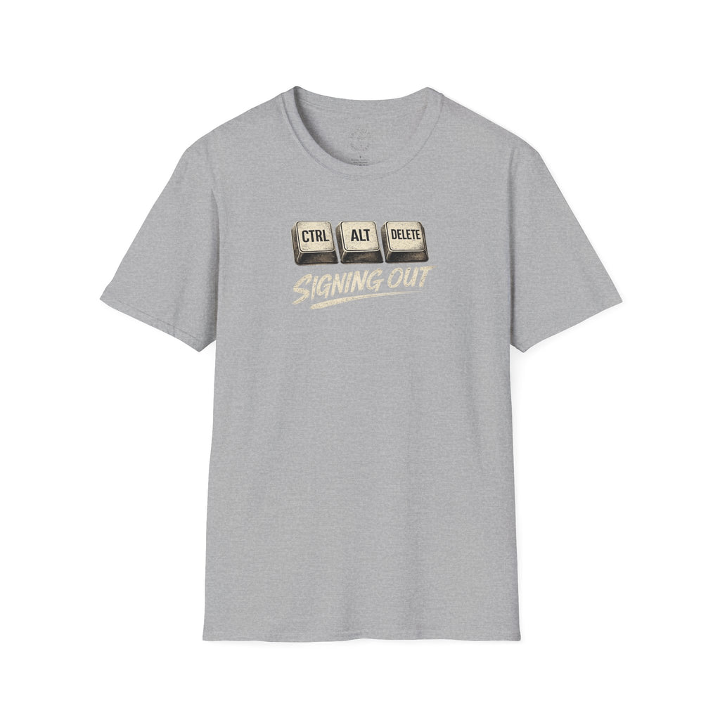Ctrl Alt Delete "Signing Out" T-Shirt — Funny Tech Retirement Tee