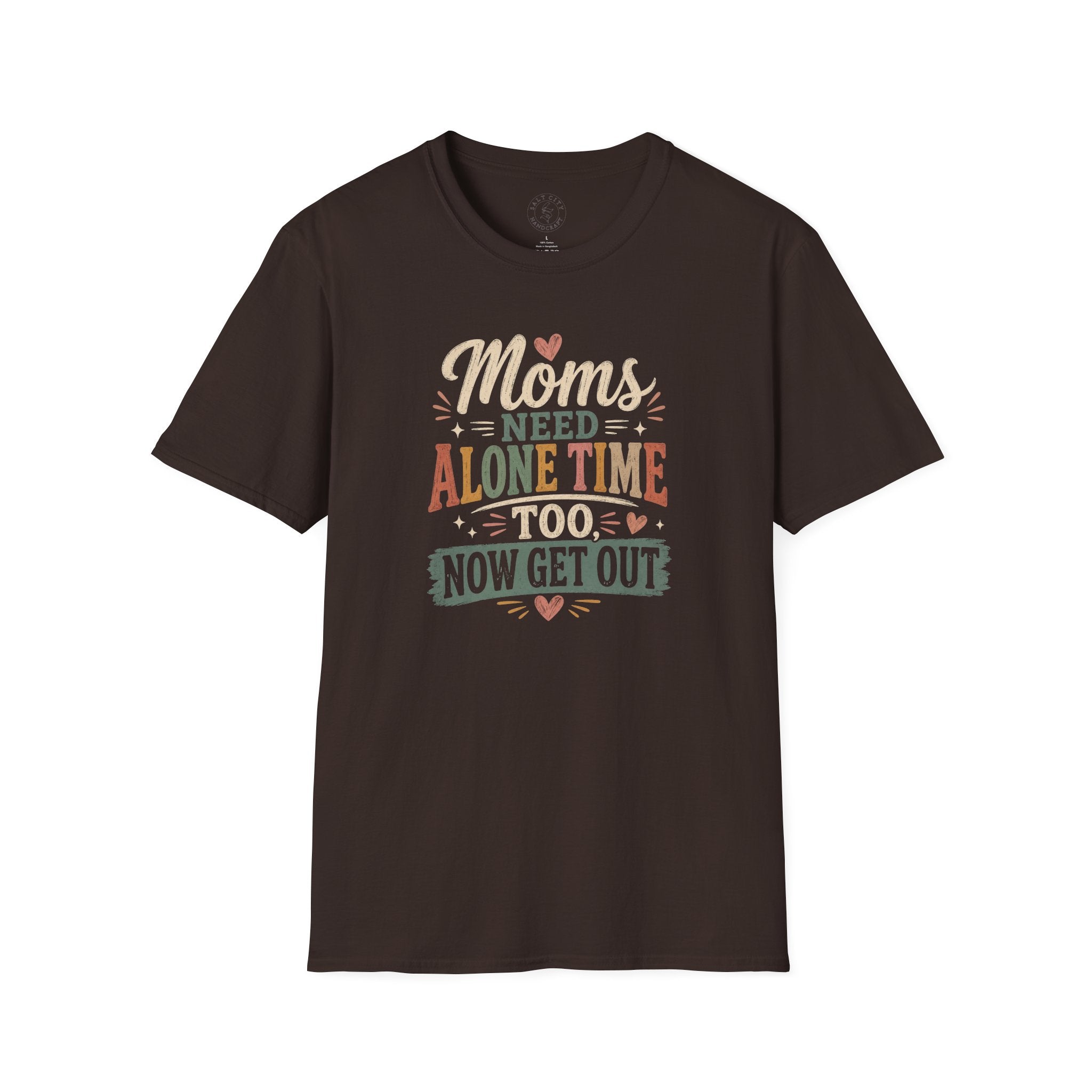 Moms Need Alone Time Too T-Shirt — Funny Mother's Tee