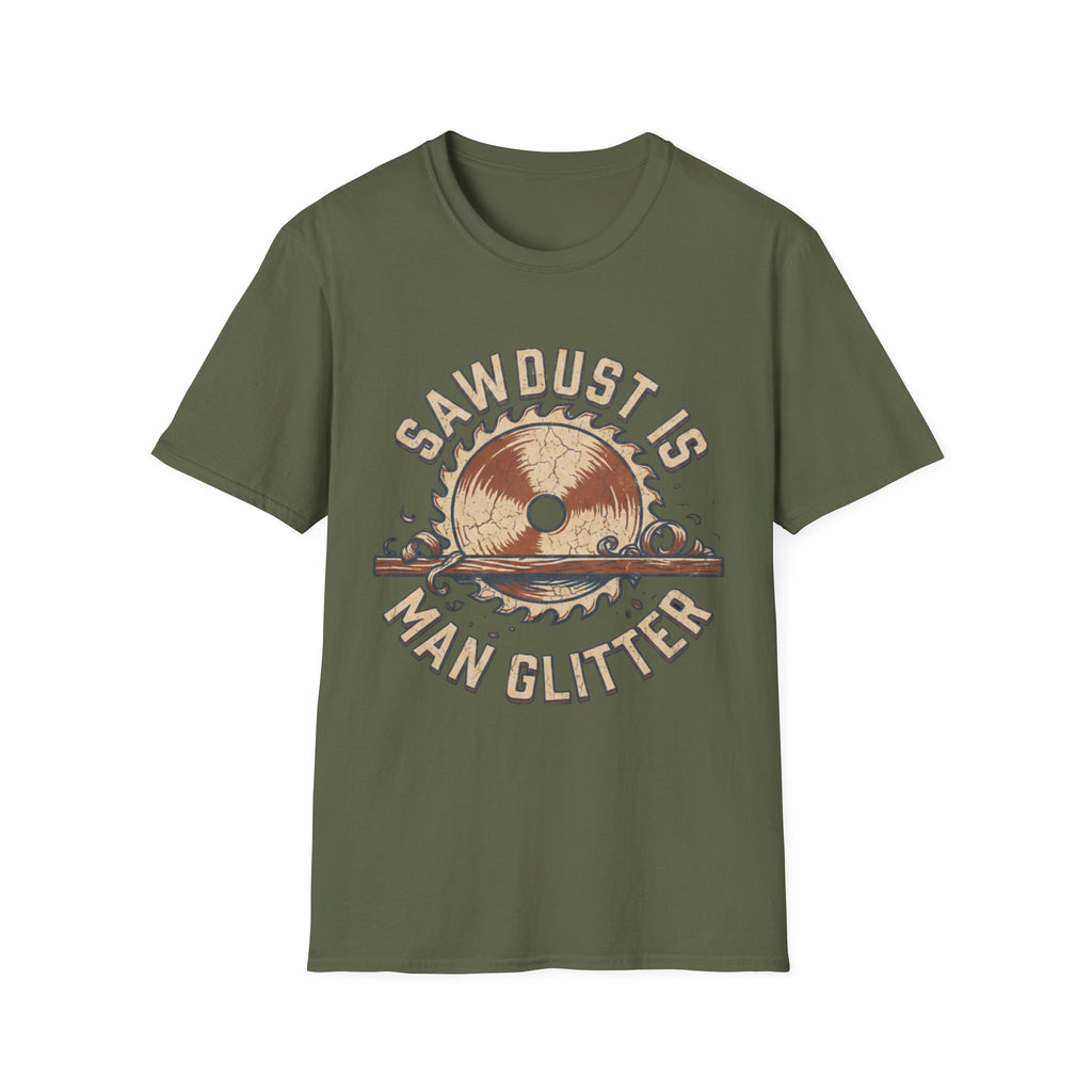 Sawdust Is Man Glitter T-Shirt | Woodworking Shirt | Sawdust T-Shirt