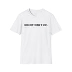 I Like Doin' Things 'N' Stuff T-Shirt — Funny Minimalist Graphic Tee