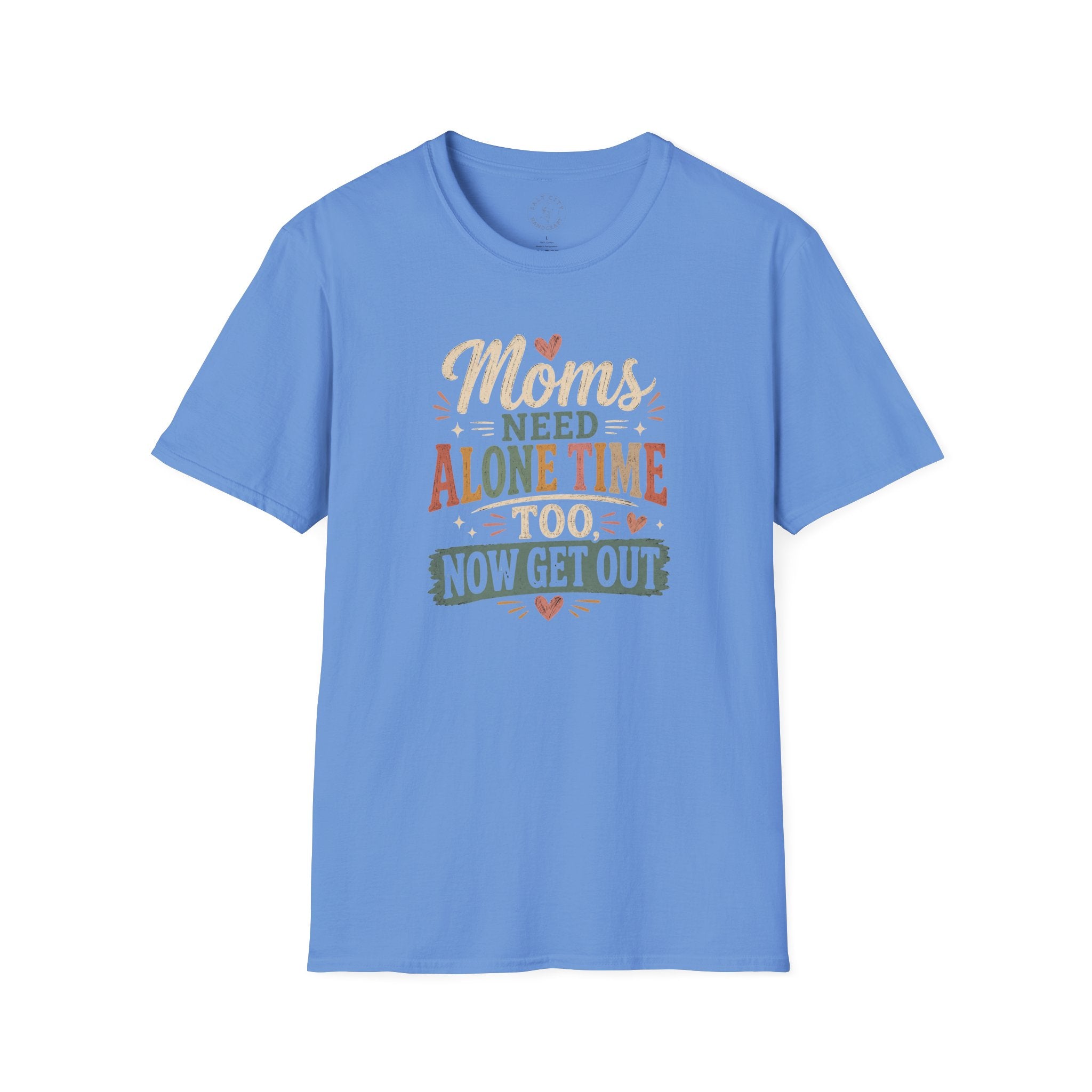 Moms Need Alone Time Too T-Shirt — Funny Mother's Tee